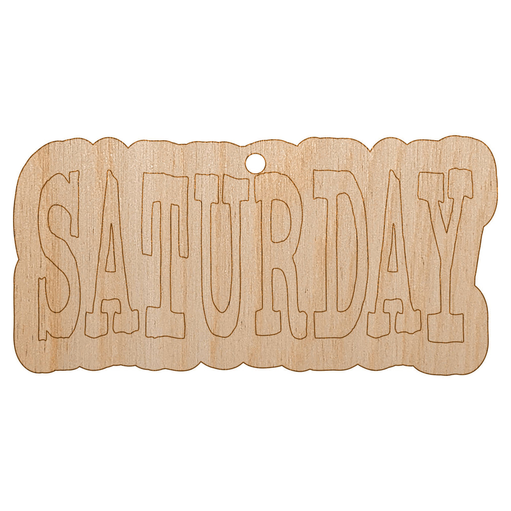 Saturday Text Unfinished Craft Wood Holiday Christmas Tree DIY Pre-Drilled Ornament