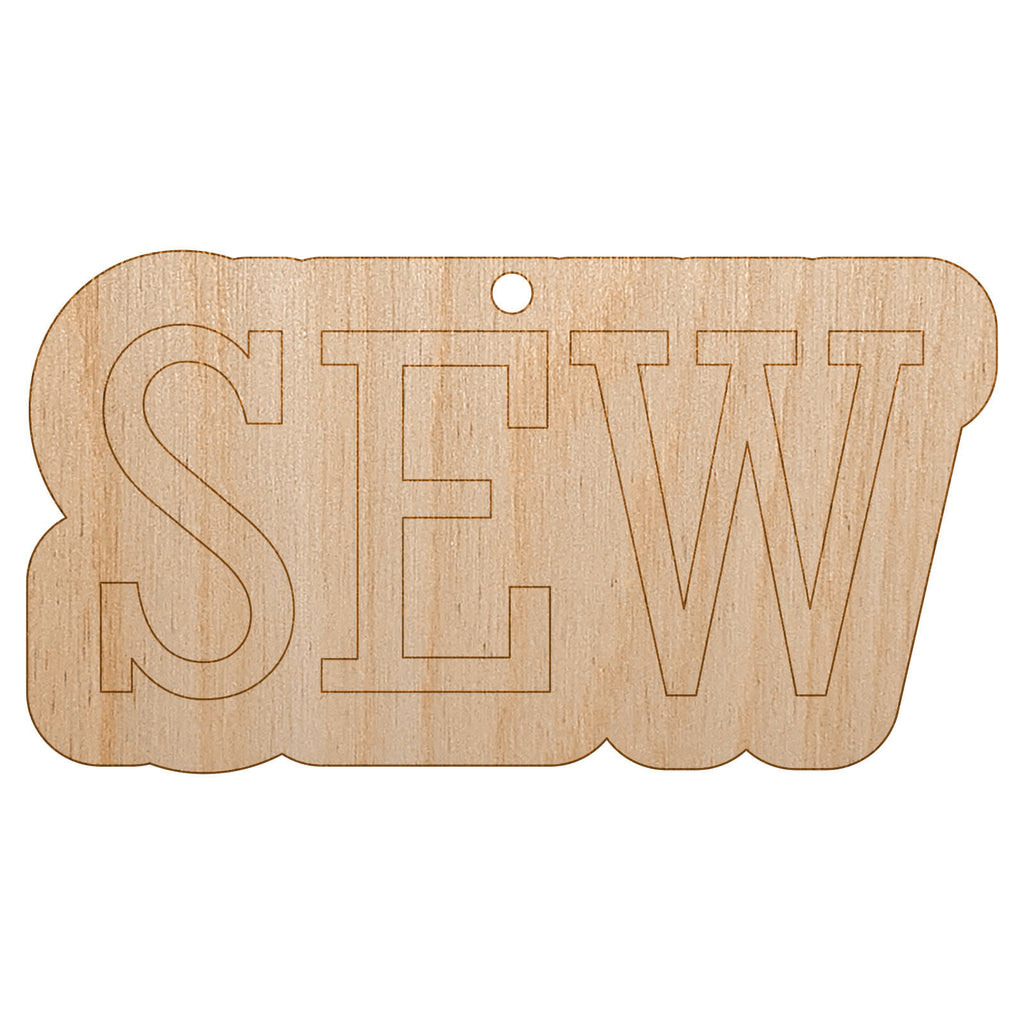 Sew Sewing Fun Text Unfinished Craft Wood Holiday Christmas Tree DIY Pre-Drilled Ornament