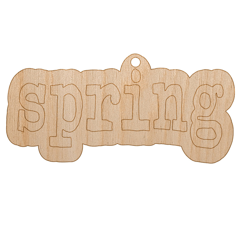 Spring Fun Text Unfinished Craft Wood Holiday Christmas Tree DIY Pre-Drilled Ornament
