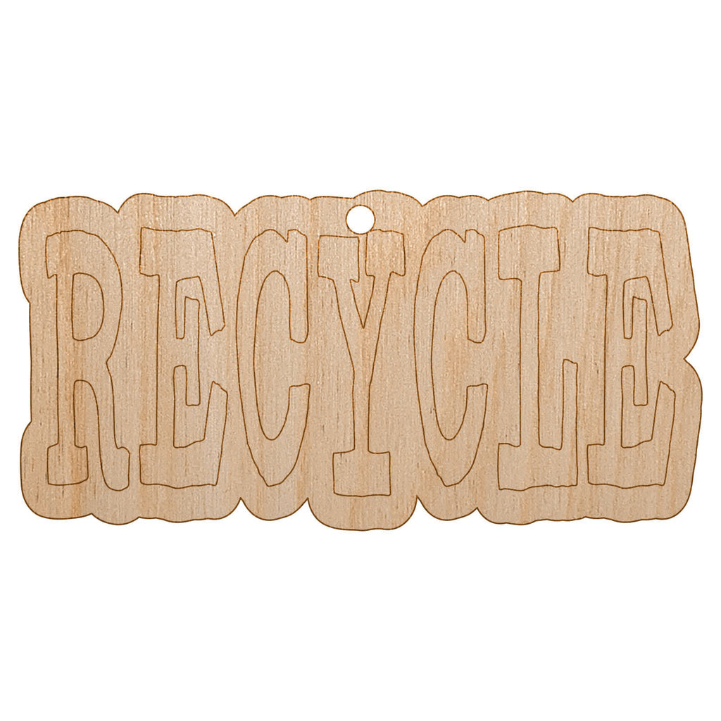 Recycle Fun Text Unfinished Craft Wood Holiday Christmas Tree DIY Pre-Drilled Ornament