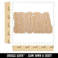 Hola Spanish Hi Hello Unfinished Craft Wood Holiday Christmas Tree DIY Pre-Drilled Ornament