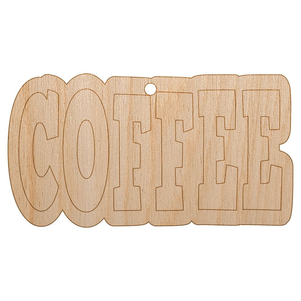 Coffee Fun Text Unfinished Craft Wood Holiday Christmas Tree DIY Pre-Drilled Ornament