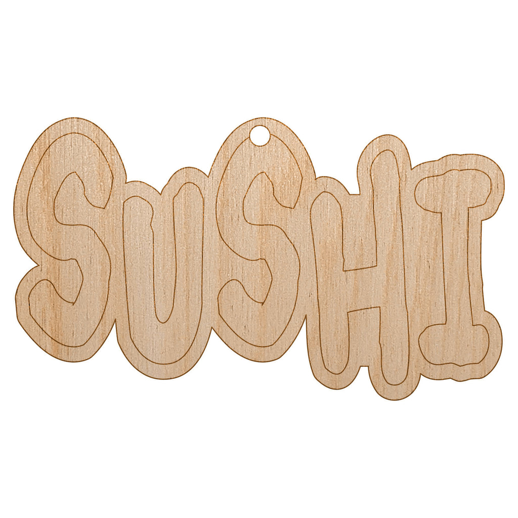 Sushi Fun Text Unfinished Craft Wood Holiday Christmas Tree DIY Pre-Drilled Ornament