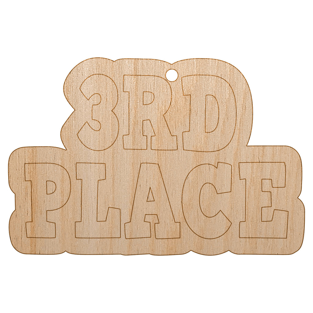 Third 3rd Place Fun Text Unfinished Craft Wood Holiday Christmas Tree DIY Pre-Drilled Ornament