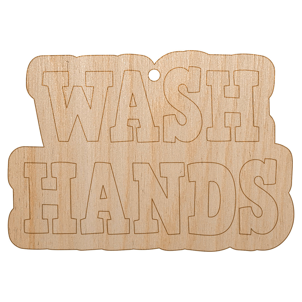 Wash Hands Text Unfinished Craft Wood Holiday Christmas Tree DIY Pre-Drilled Ornament