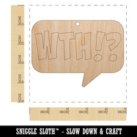 WTH What the Heck Comic Callout Bubble Unfinished Craft Wood Holiday Christmas Tree DIY Pre-Drilled Ornament