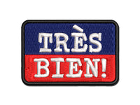 Tres Bien French Very Good Multi-Color Embroidered Iron-On or Hook & Loop Patch Applique