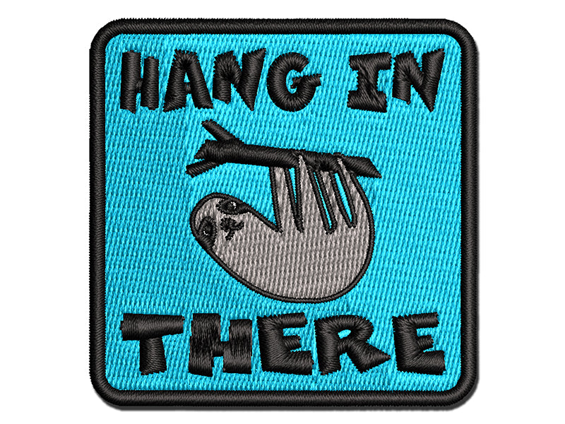 Hang in There with Sloth Teacher Motivational Multi-Color Embroidered Iron-On or Hook & Loop Patch Applique