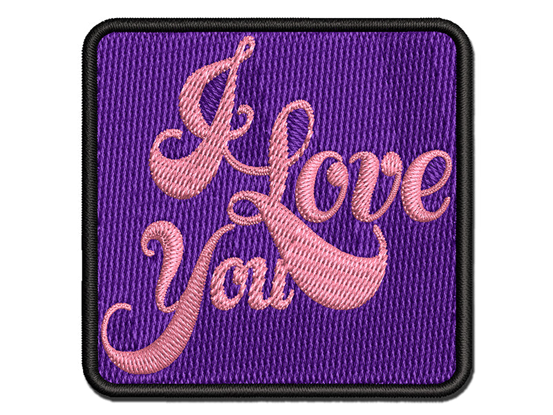 I Love You Elegant Text Multi-Color Embroidered Iron-On or Hook & Loop Patch Applique
