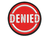 Denied Circle Multi-Color Embroidered Iron-On or Hook & Loop Patch Applique