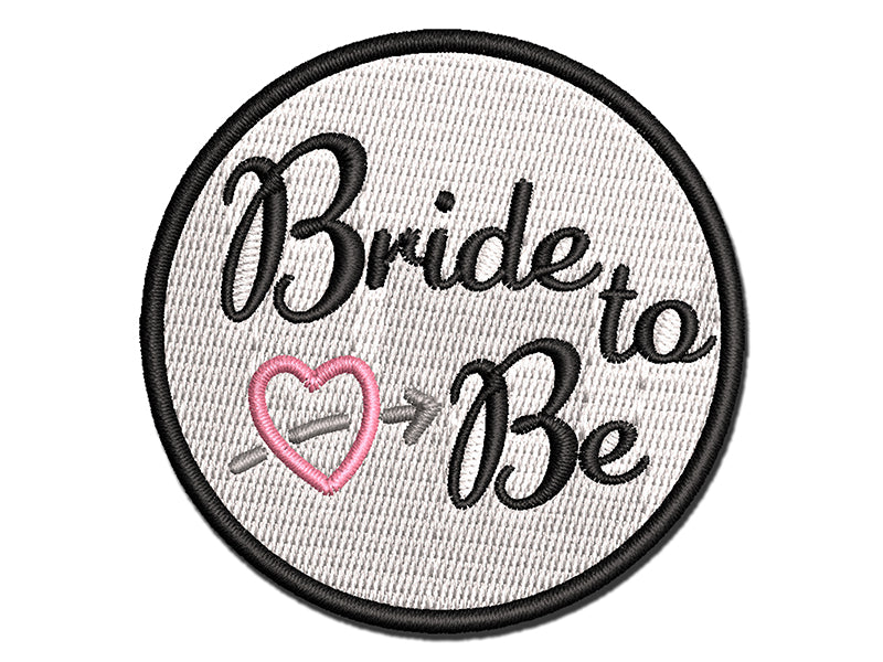 Bride to Be with Heart Wedding Bridal Shower Multi-Color Embroidered Iron-On or Hook & Loop Patch Applique