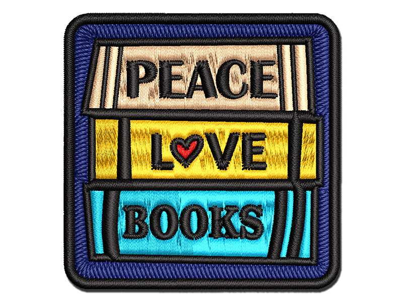 Peace Love Books Reading Stacked Multi-Color Embroidered Iron-On or Hook & Loop Patch Applique