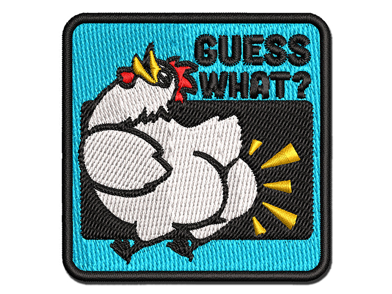 Guess What Chicken Butt Funny Multi-Color Embroidered Iron-On or Hook & Loop Patch Applique