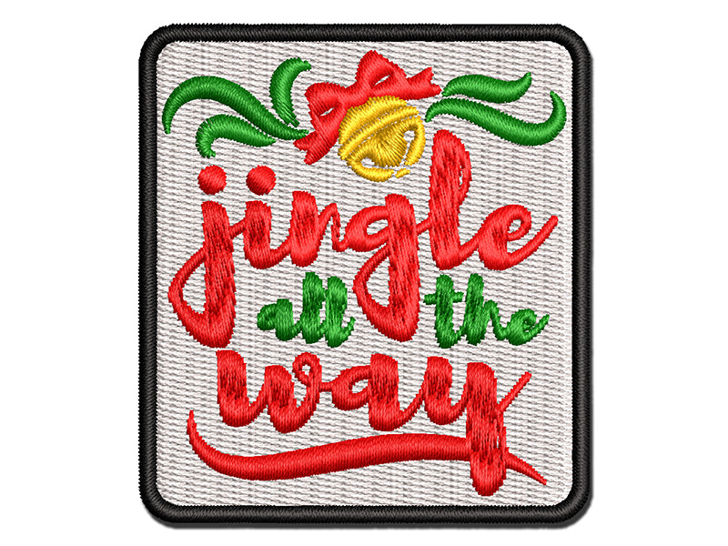 Jingle All the Way Christmas Multi-Color Embroidered Iron-On or Hook & Loop Patch Applique