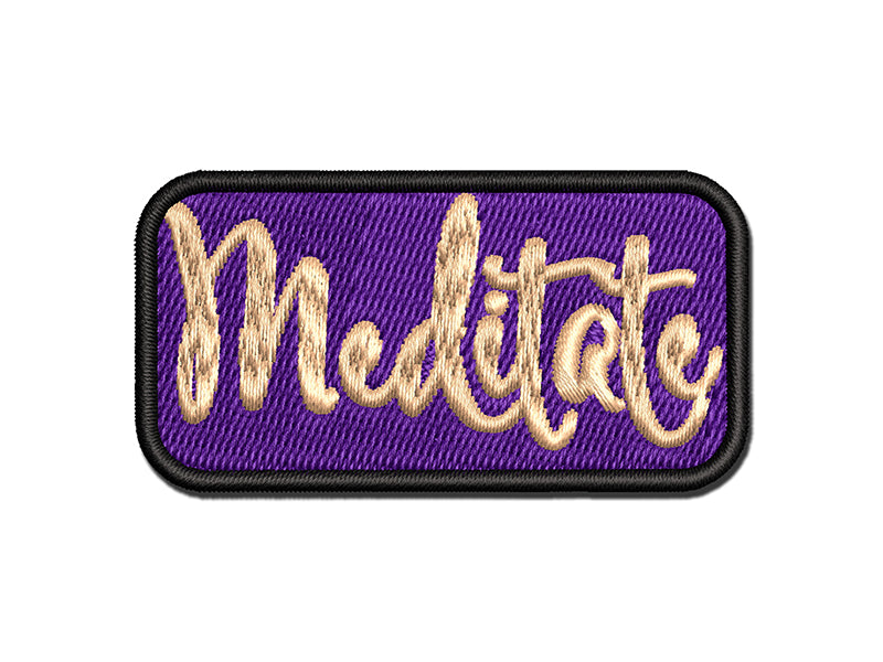 Meditate Elegant Text Self Care Multi-Color Embroidered Iron-On or Hook & Loop Patch Applique