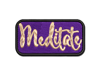 Meditate Elegant Text Self Care Multi-Color Embroidered Iron-On or Hook & Loop Patch Applique