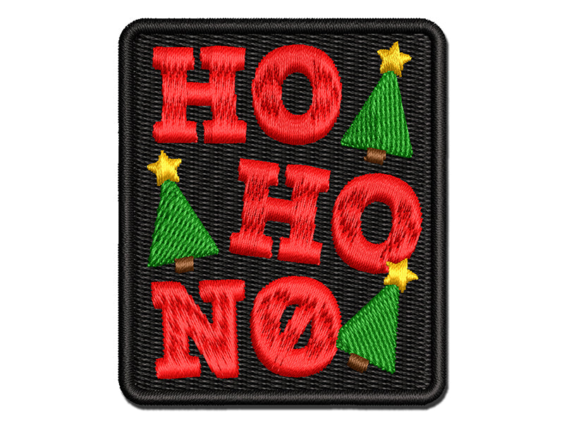 Ho Ho No Funny Christmas with Xmas Trees Multi-Color Embroidered Iron-On or Hook & Loop Patch Applique