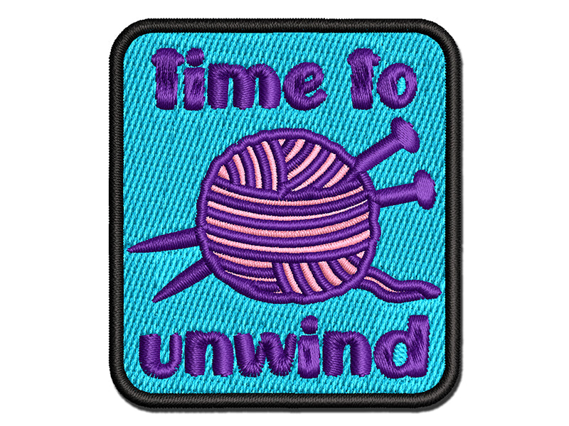 Time to Unwind Knitting Multi-Color Embroidered Iron-On or Hook & Loop Patch Applique