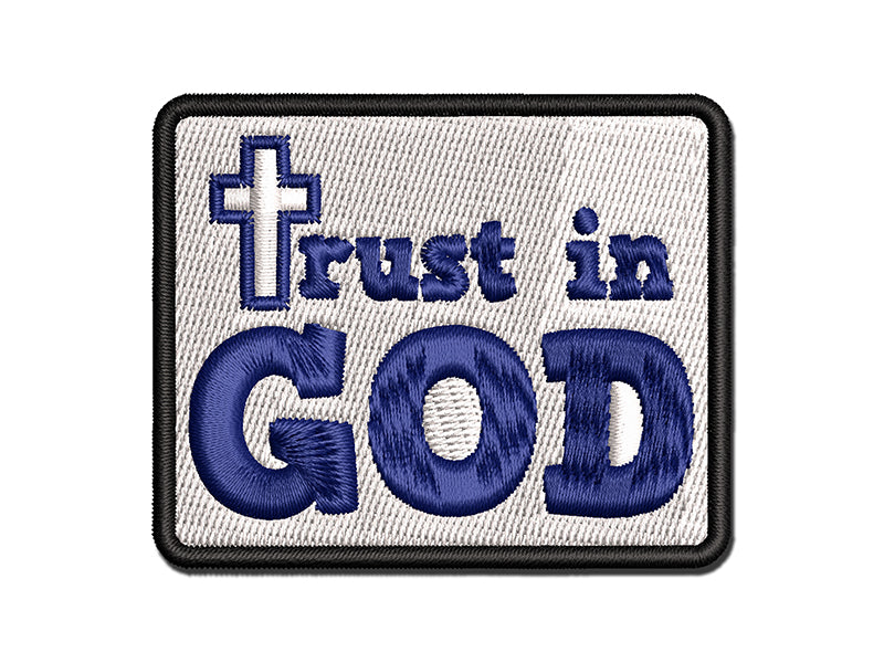 Trust in God Stylized with Cross Christian Multi-Color Embroidered Iron-On or Hook & Loop Patch Applique