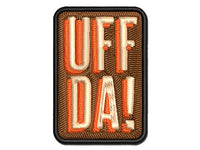 Uff Da Norwegian Ah Oh No Oops Drats Fun Text Multi-Color Embroidered Iron-On or Hook & Loop Patch Applique