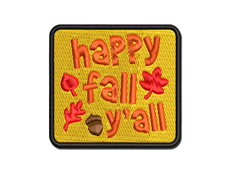 Happy Fall Y'all Multi-Color Embroidered Iron-On or Hook & Loop Patch Applique