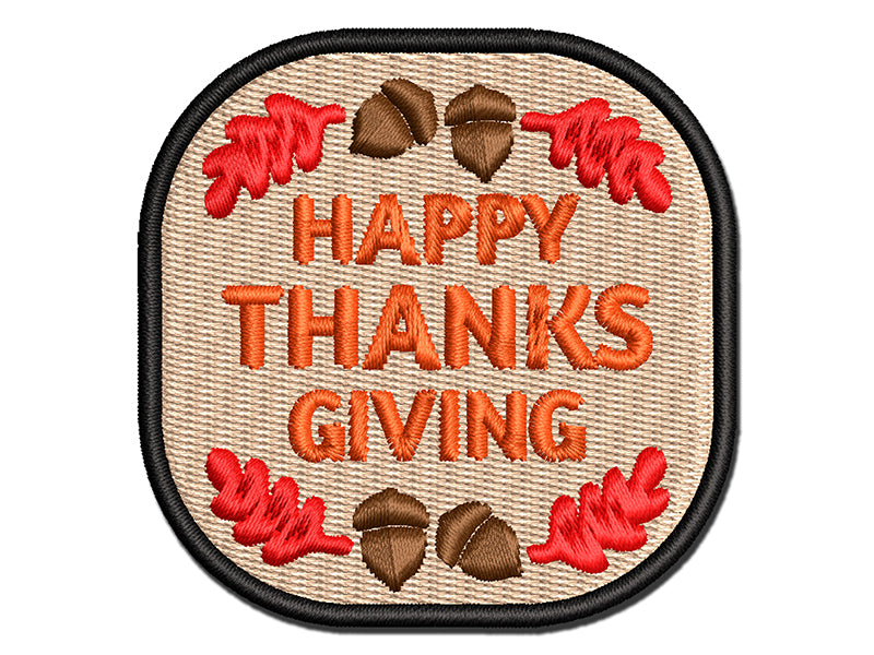 Happy Thanksgiving Oak Leaves Acorns Multi-Color Embroidered Iron-On or Hook & Loop Patch Applique