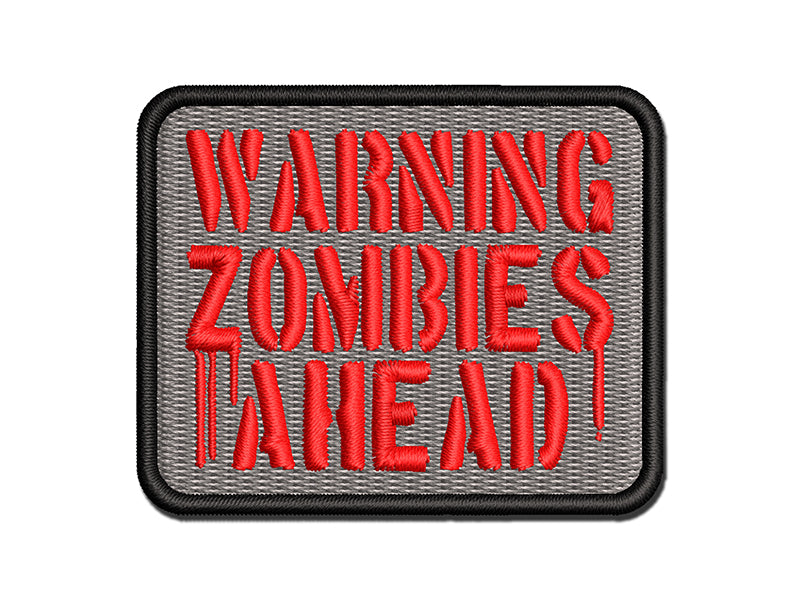 Warning Zombies Ahead Halloween Monster Multi-Color Embroidered Iron-On or Hook & Loop Patch Applique