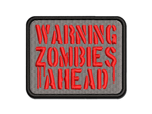 Warning Zombies Ahead Halloween Monster Multi-Color Embroidered Iron-On or Hook & Loop Patch Applique