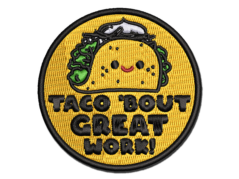 Taco 'Bout Great Work Teacher Student Multi-Color Embroidered Iron-On or Hook & Loop Patch Applique