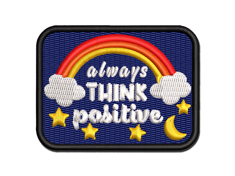 Always Think Positive Rainbow Stars Moon Multi-Color Embroidered Iron-On or Hook & Loop Patch Applique