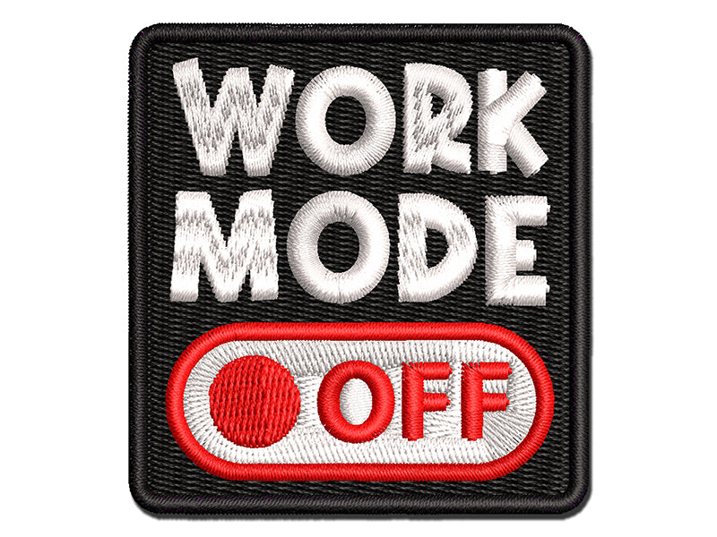 Work Mode Off Switch Multi-Color Embroidered Iron-On or Hook & Loop Patch Applique