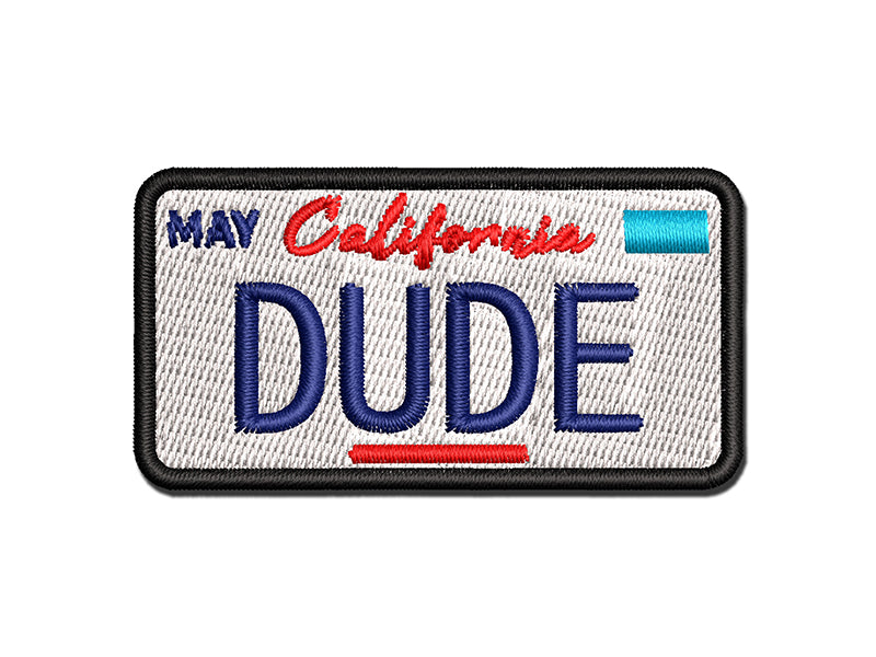 California Slang Dude License Plate Multi-Color Embroidered Iron-On or Hook & Loop Patch Applique