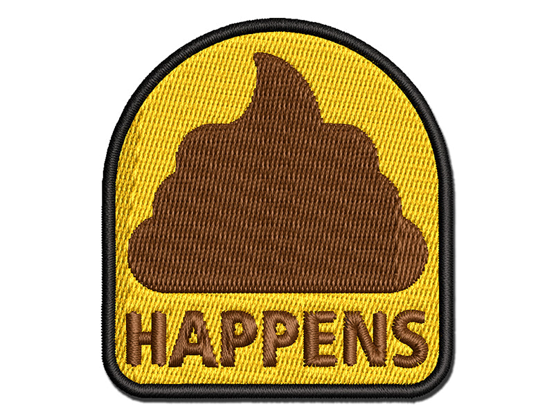 Crap Poop Happens Multi-Color Embroidered Iron-On or Hook & Loop Patch Applique