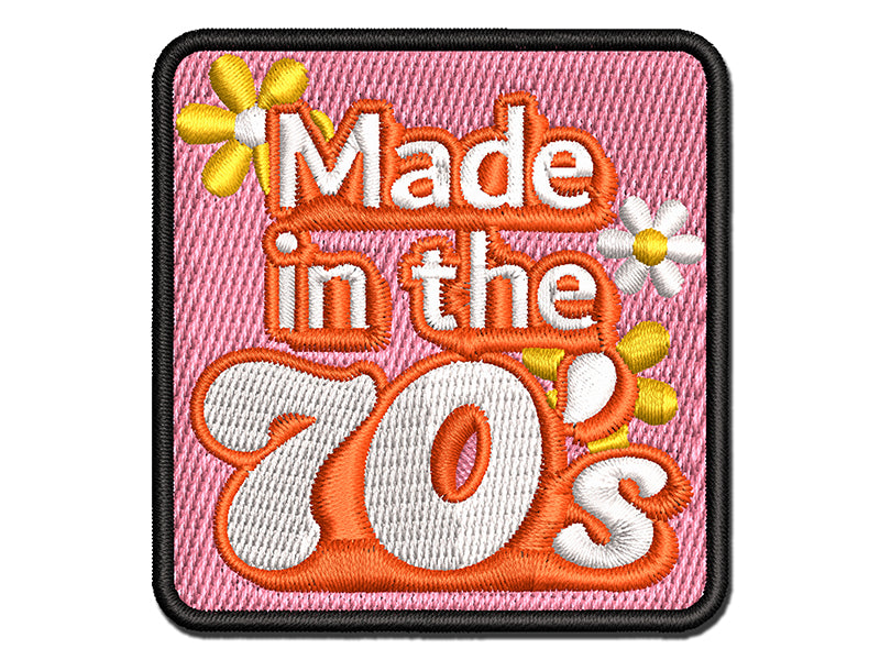 Made in the 70s Retro Vintage 1970 Multi-Color Embroidered Iron-On or Hook & Loop Patch Applique