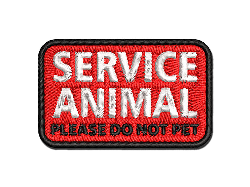 Service Animal Dog Please Do Not Pet Multi-Color Embroidered Iron-On or Hook & Loop Patch Applique