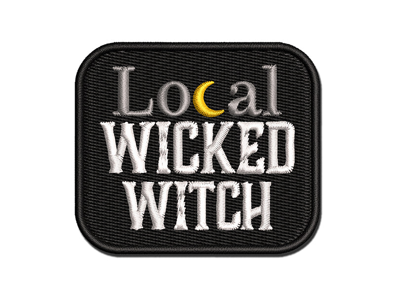 Local Wicked Witch Wiccan Goth Multi-Color Embroidered Iron-On or Hook & Loop Patch Applique
