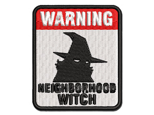 Warning Neighborhood Witch Halloween Sign Multi-Color Embroidered Iron-On or Hook & Loop Patch Applique