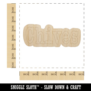 Chives Herb Fun Text Unfinished Wood Shape Piece Cutout for DIY Craft Projects