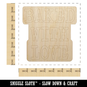 Baked with Love Fun Text Unfinished Wood Shape Piece Cutout for DIY Craft Projects