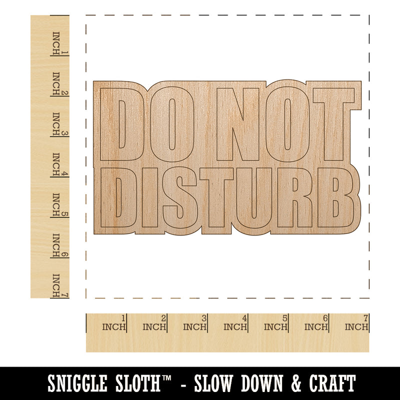 Do Not Disturb Unfinished Wood Shape Piece Cutout for DIY Craft Projects