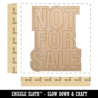 Not For Sale Unfinished Wood Shape Piece Cutout for DIY Craft Projects