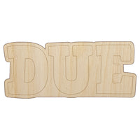 Due Text Unfinished Wood Shape Piece Cutout for DIY Craft Projects