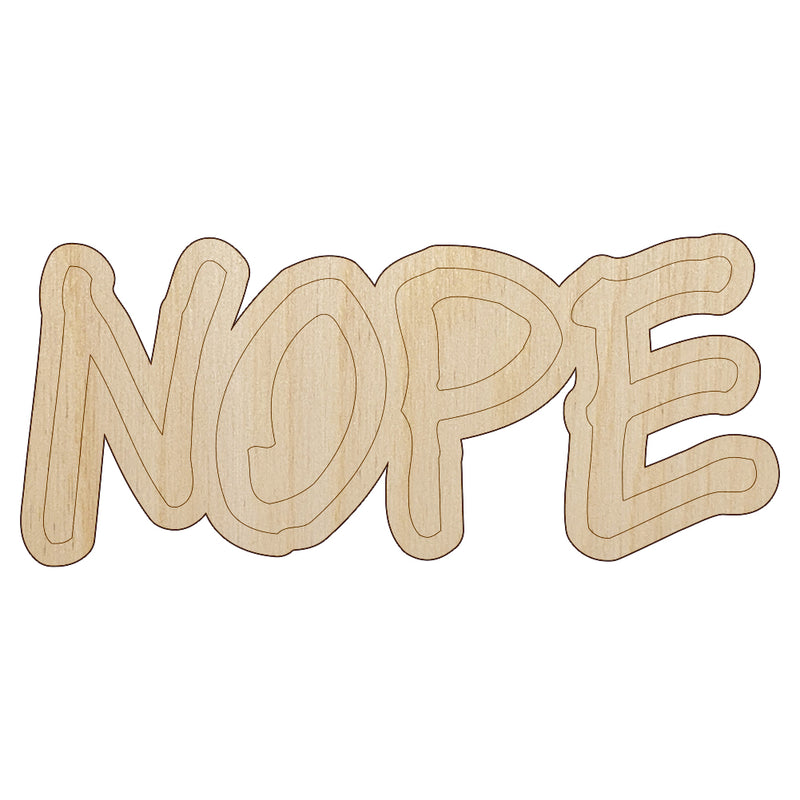 Nope Text Unfinished Wood Shape Piece Cutout for DIY Craft Projects