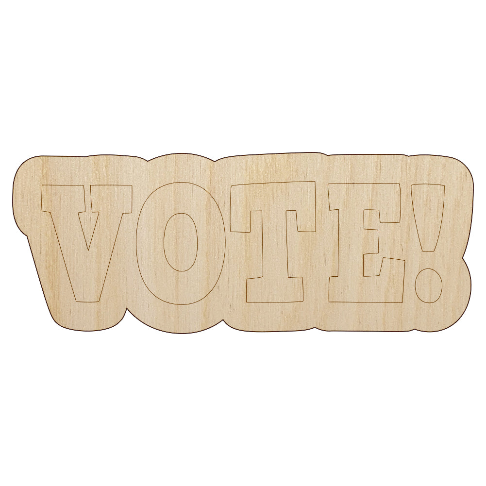 Vote Election Unfinished Wood Shape Piece Cutout for DIY Craft Projects