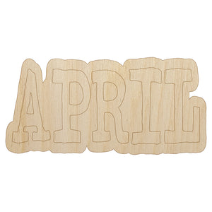 April Month Calendar Fun Text Unfinished Wood Shape Piece Cutout for DIY Craft Projects