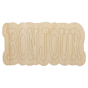 Bonjour Hello Fun Text Unfinished Wood Shape Piece Cutout for DIY Craft Projects