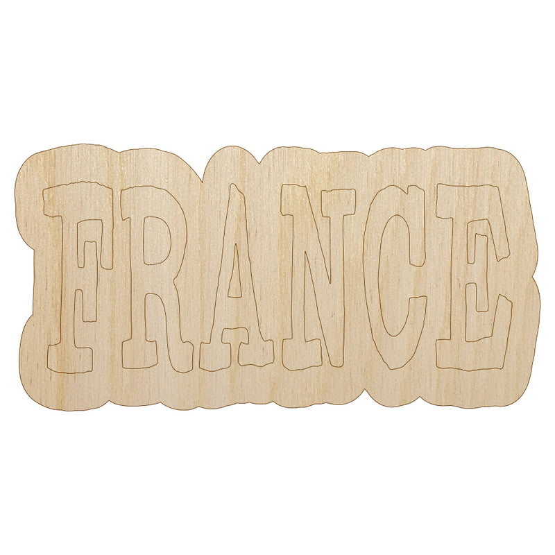 France Fun Text Unfinished Wood Shape Piece Cutout for DIY Craft Projects