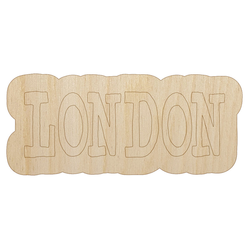London Fun Text Unfinished Wood Shape Piece Cutout for DIY Craft Projects