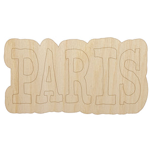 Paris Fun Text Unfinished Wood Shape Piece Cutout for DIY Craft Projects