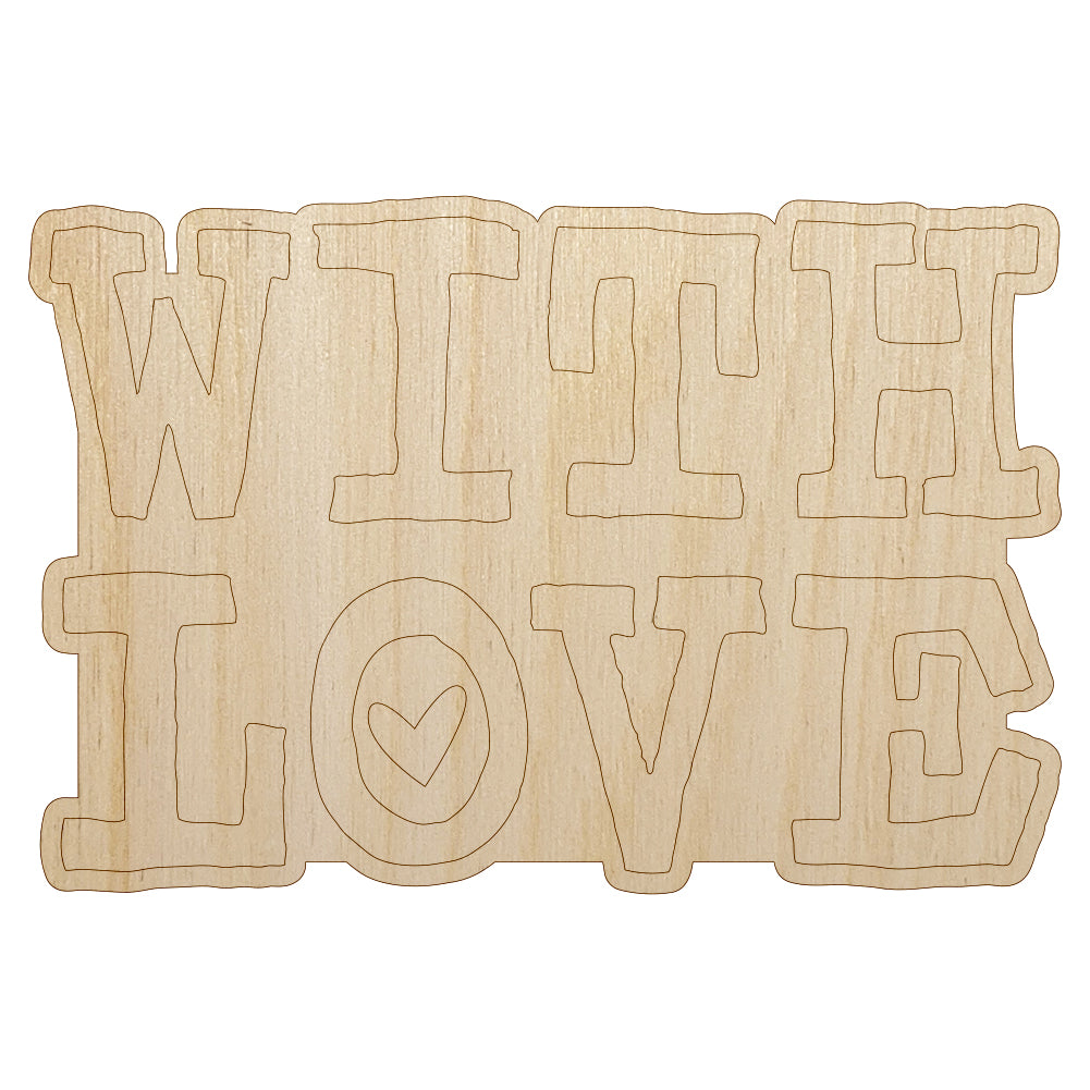 With Love Heart Fun Text Unfinished Wood Shape Piece Cutout for DIY Craft Projects